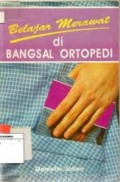 Belajar Merawat Di Bangsal Ortopedi